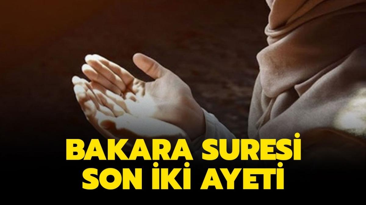 Bakara Suresi'nin son iki ayeti! Amenerrasul duas okunuu ve Trke meali haberimizde! 