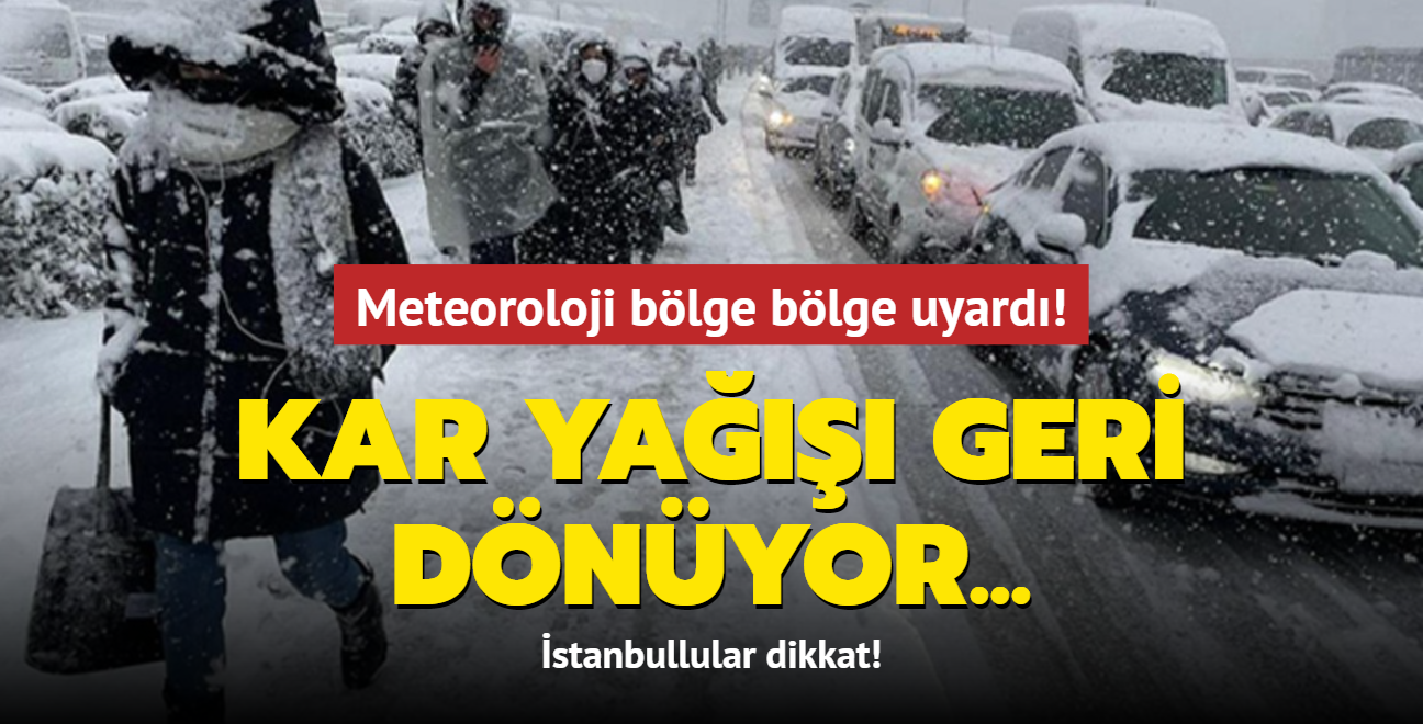 Meteoroloji blge blge uyard! Kar ya geri dnyor...