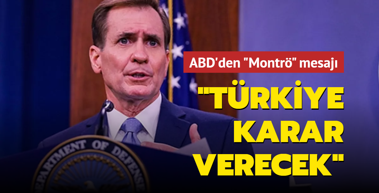 ABD'den 'Montr' mesaj: Trkiye karar verecek