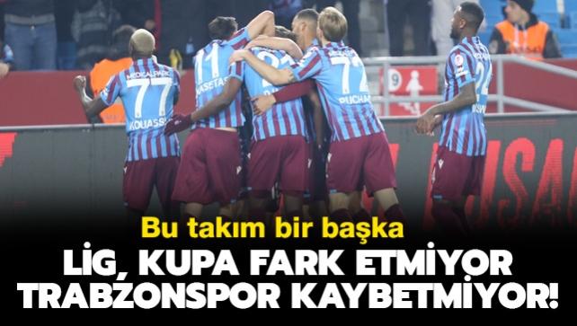 Bu takm bir baka: Lig kupa fark etmiyor, Trabzonspor kaybetmiyor!
