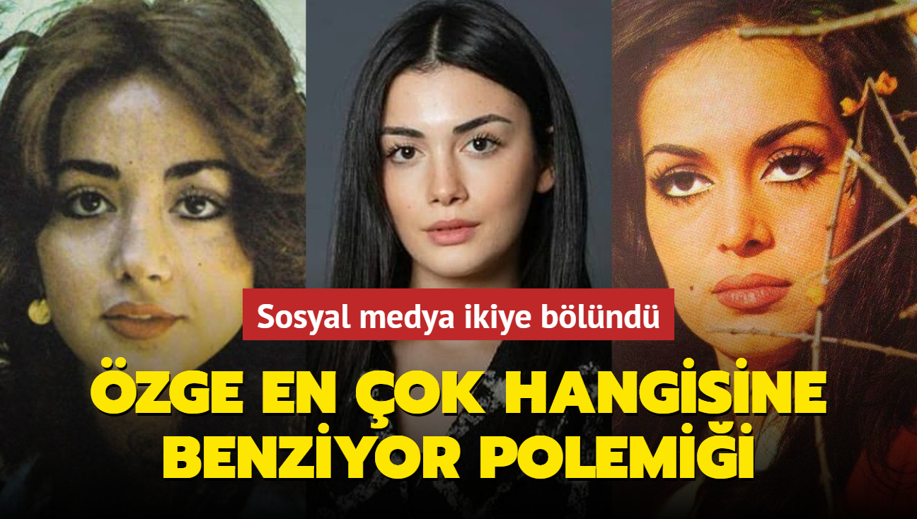 zge Yaz, Oya Aydoan'a m benziyor Trkan oray'a m" Sosyal medyay ikiye blen tartma