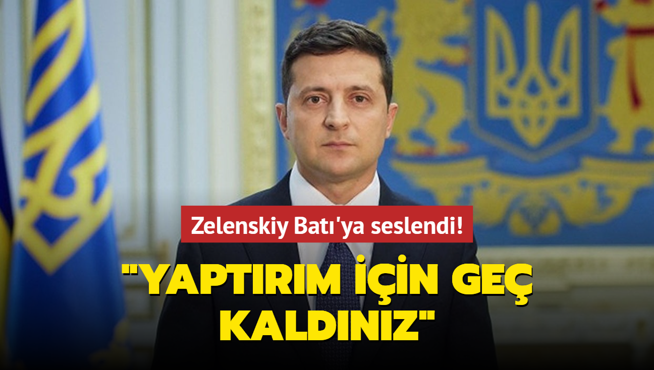 Zelenskiy Bat'ya seslendi! "Yaptrm iin ge kaldnz"