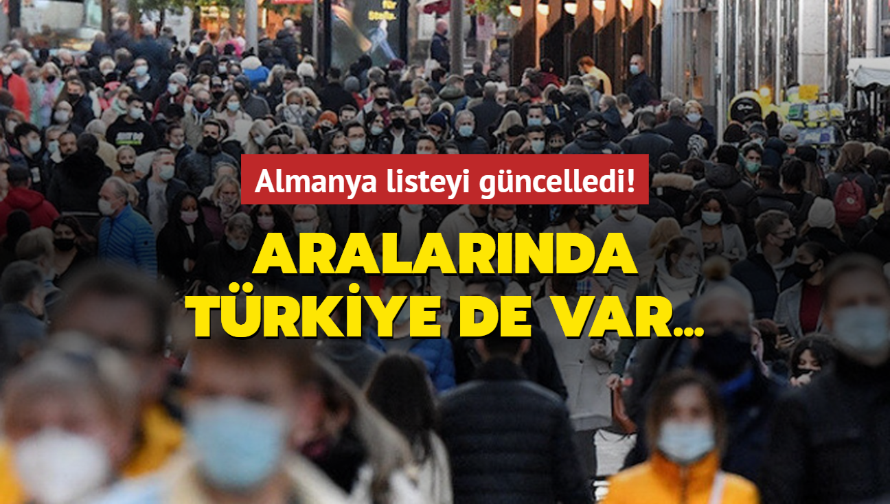 Almanya "riskli blgeler" listesini gncelledi! Aralarnda Trkiye'de var