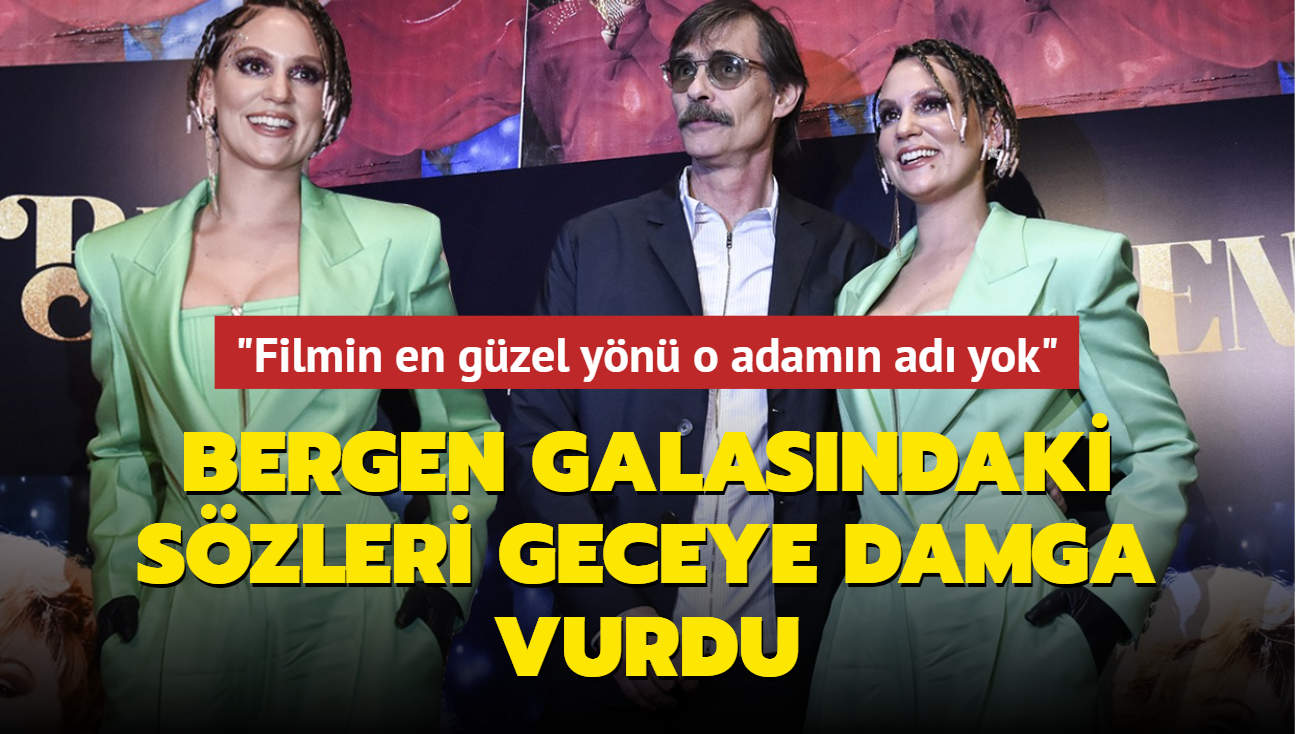 Bergen filminin galas gerekletirildi... Farah Zeynep Abdullah'n szleri geceye damga vurdu! Kyafeti snfta kald