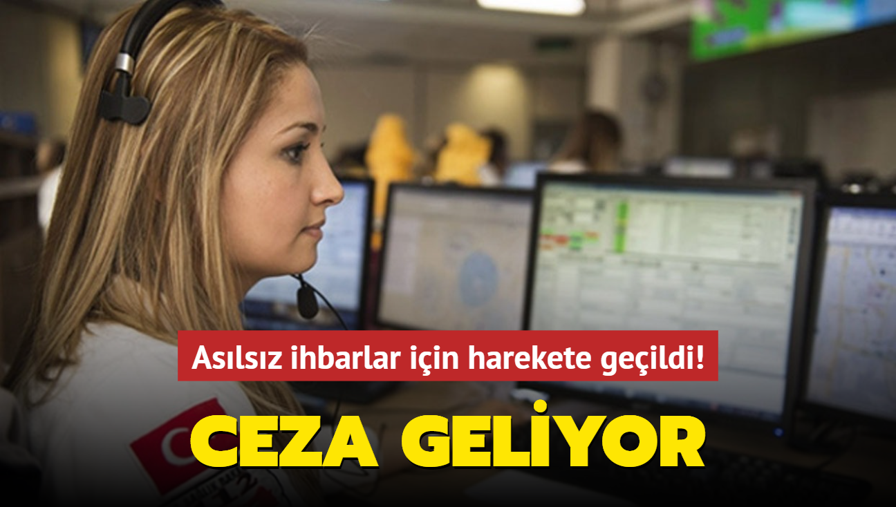 Aslsz ihbarlar iin harekete geildi! Ceza geliyor