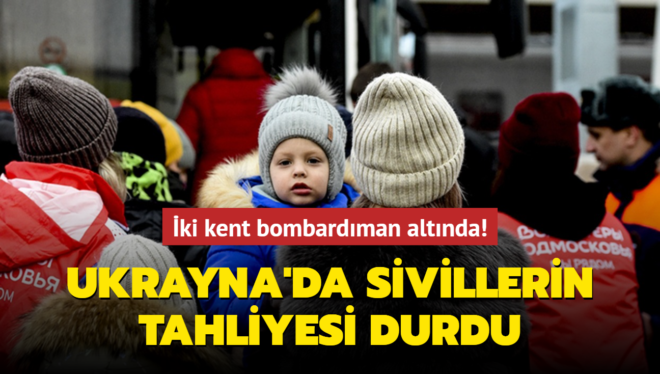 ki kent bombardman altnda! Ukrayna'da sivillerin tahliyesi durdu