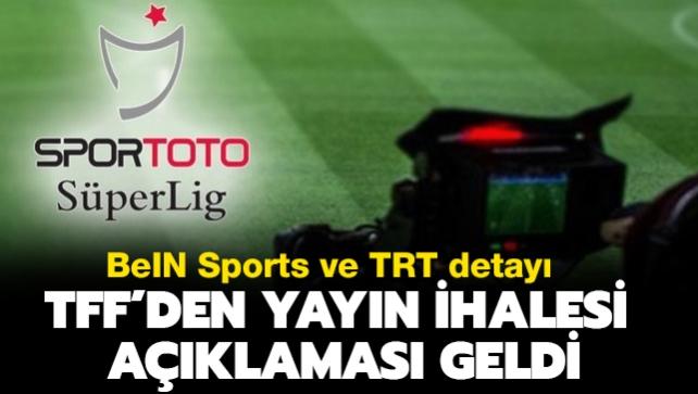 TFF'den yayn ihalesi aklamas geldi: beIN Sports ve TRT detay....