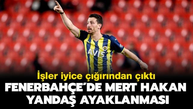 Fenerbahe'de Mert Hakan Yanda ayaklanmas! ler iyice rndan kt