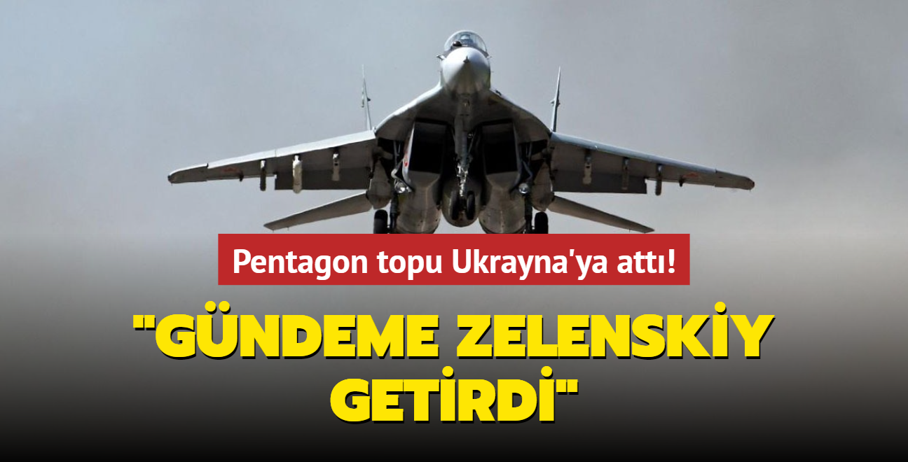 Pentagon topu Ukrayna'ya attı! 'Gündeme Zelenskiy getirdi'