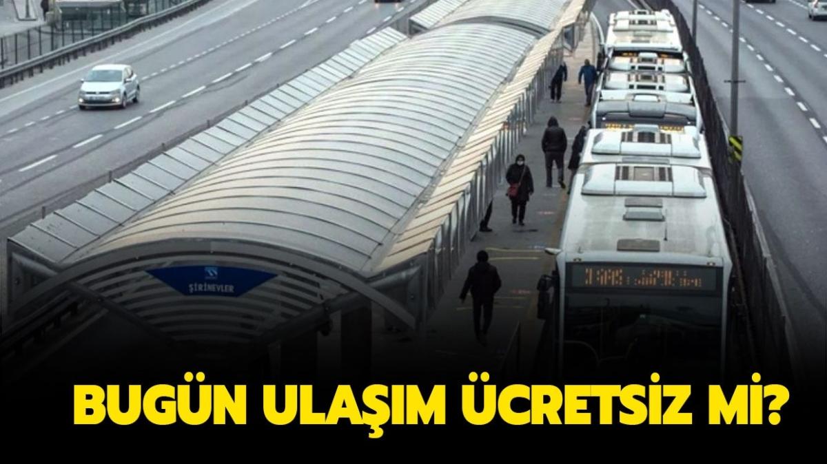 Bugn ulam cretsiz mi" 8 Mart otobs, metrobs, metro, tramvay bedava m" 