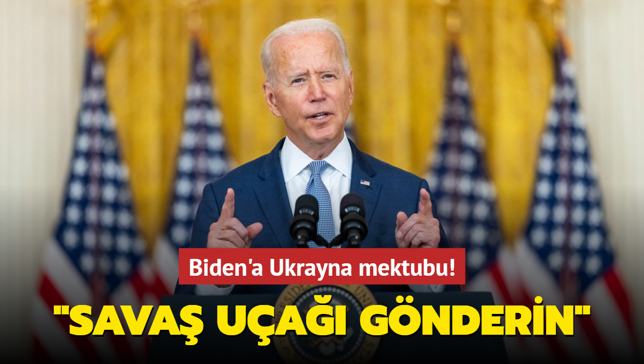 Biden'a Ukrayna mektubu! "Sava ua gnderin"