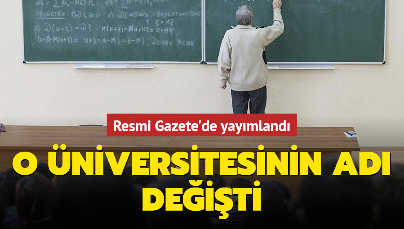 Resmi Gazete'de yaymland: O niversitesinin ad deiti