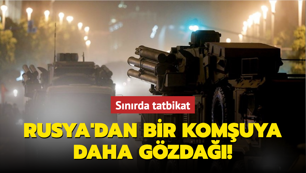 Rusya'dan bir komuya daha gzda! Snrda tatbikat yapt