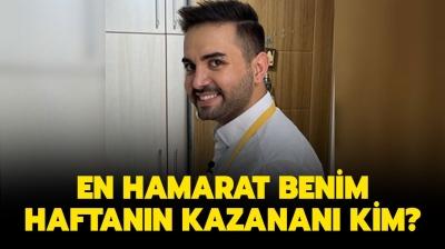 En Hamarat Benim haftann kazanan kim? En Hamarat Benim 11 Mart birincisi kim oldu?