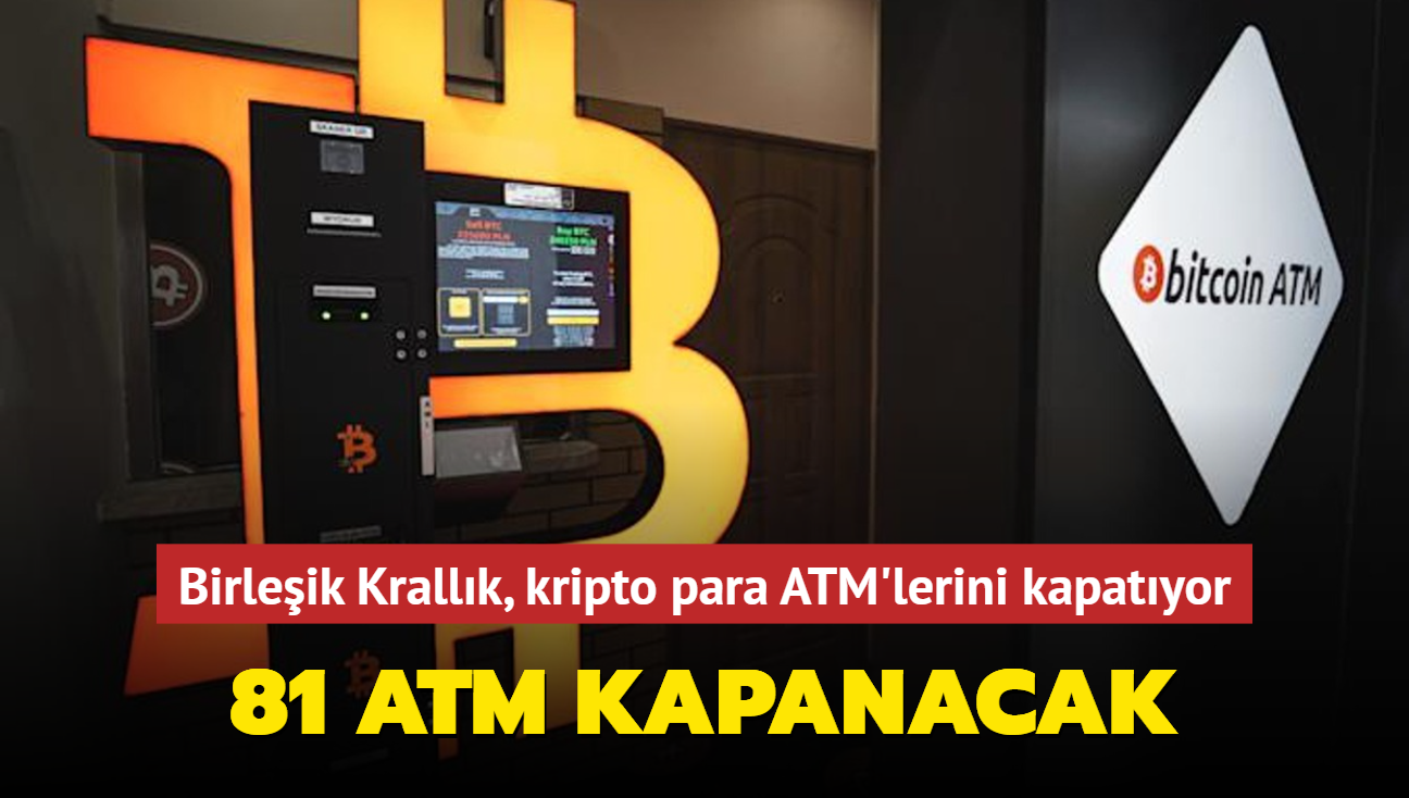 Birleik Krallk, kripto para ATM'lerini kapatyor: Yaa d faaliyet gsteriyorlar