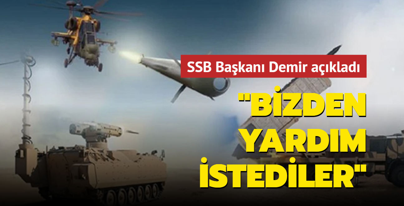 SSB Bakan Demir'den arpc aklamalar: Bizden yardm istediler