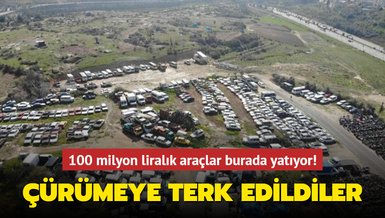 100 milyon liray geecek aralar burada rmeye terk edildi!