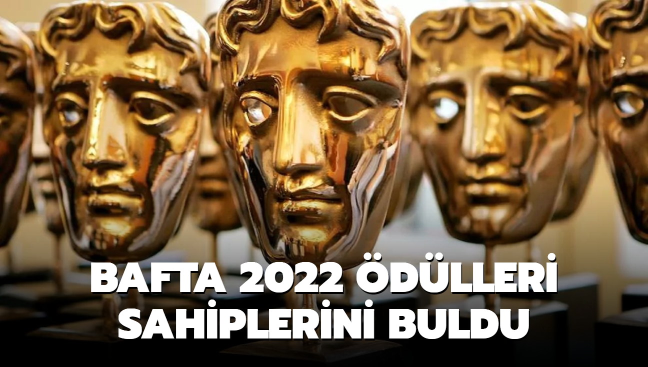BAFTA 2022 dlleri sahiplerini buldu