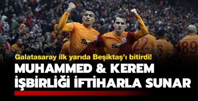 Galatasaray ilk yarda Beikta' bitirdi! Mustafa Muhammed ve Kerem Aktrkolu iftiharla sunar