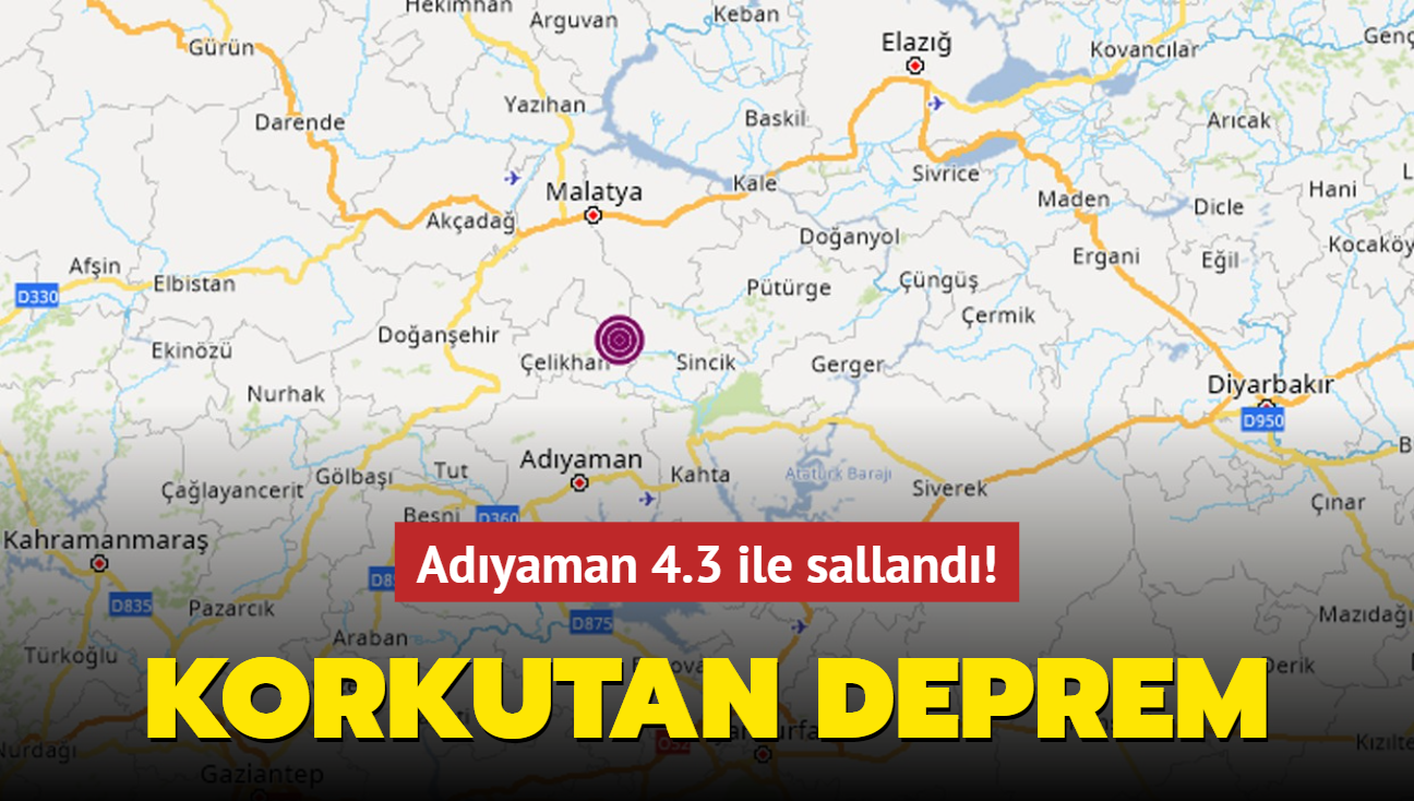 Son dakika deprem haberi: Adyaman'da korkutan deprem!
