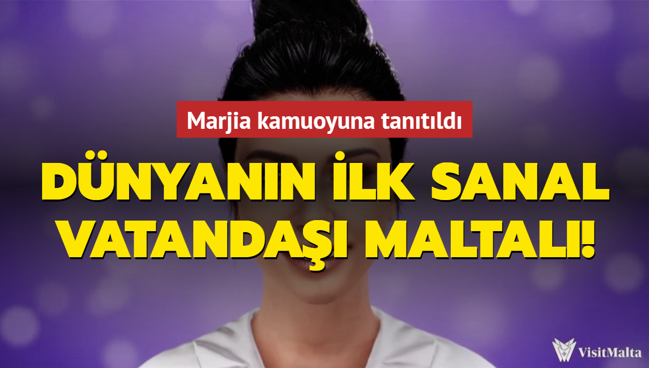 Dnyann ilk sanal vatanda Maltal Marjia oldu!