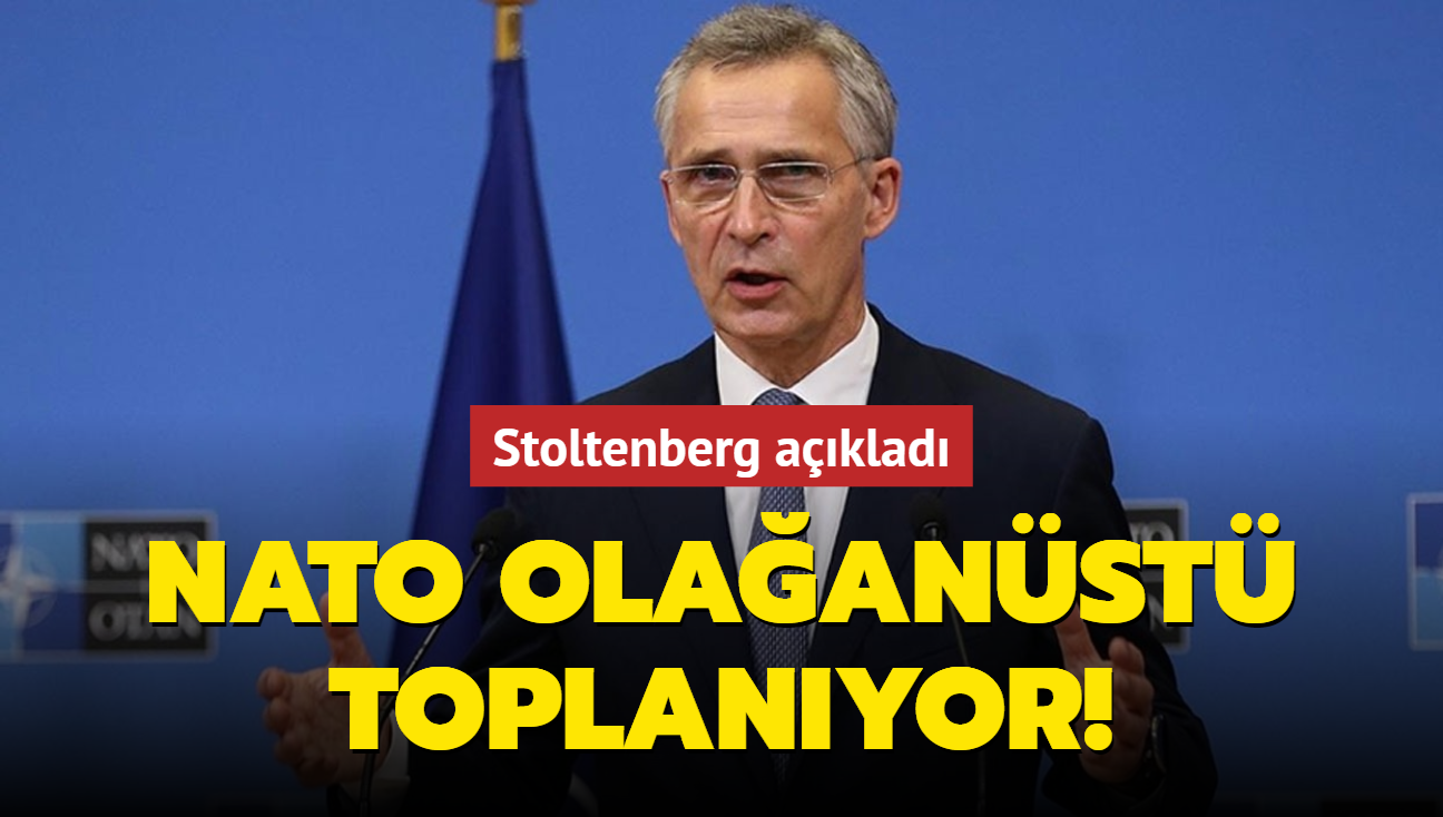 Stoltenberg aklad... NATO olaanst toplanyor!