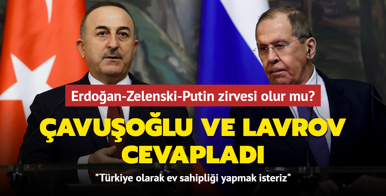 Lavrov: Erdoan, Putin ve Zelenski arasnda yaplacak bir grmede engel grmyoruz