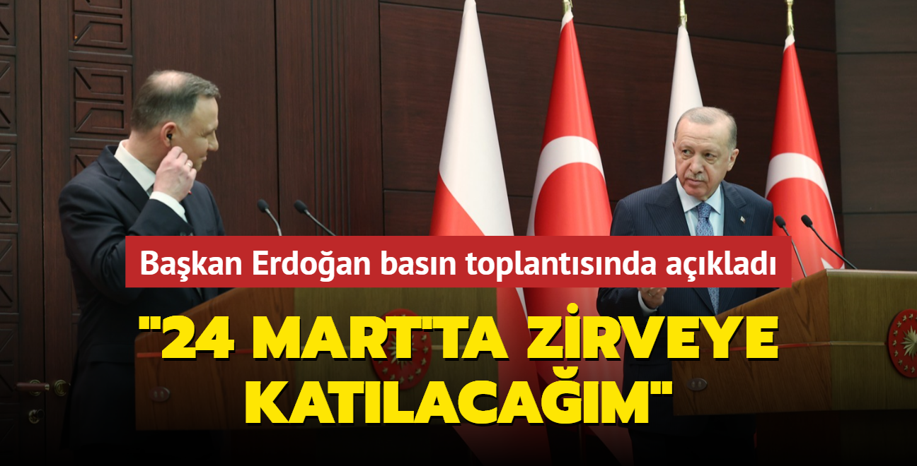 Başkan Erdoğan basın toplantısında açıkladı: 24 Mart'ta NATO zirvesine katılacağım
