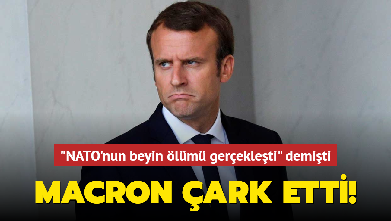 "NATO'nun beyin lm gerekleti" demiti... Macron ark etti