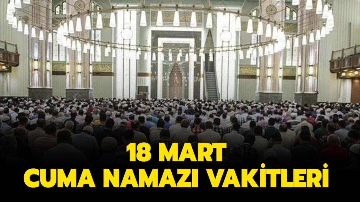 Diyanet l l cuma namaz vakitleri... 18 MART CUMA NAMAZI saat kata"