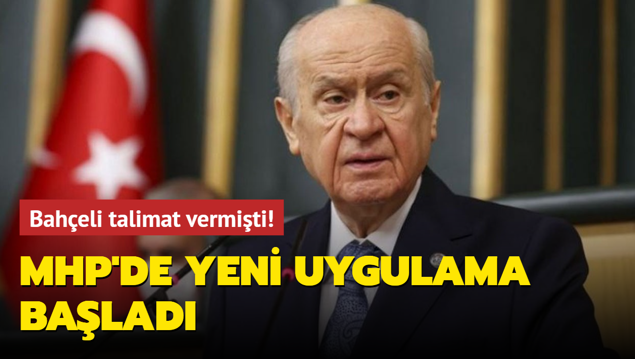 Baheli talimat vermiti! MHP'de yeni uygulama balad