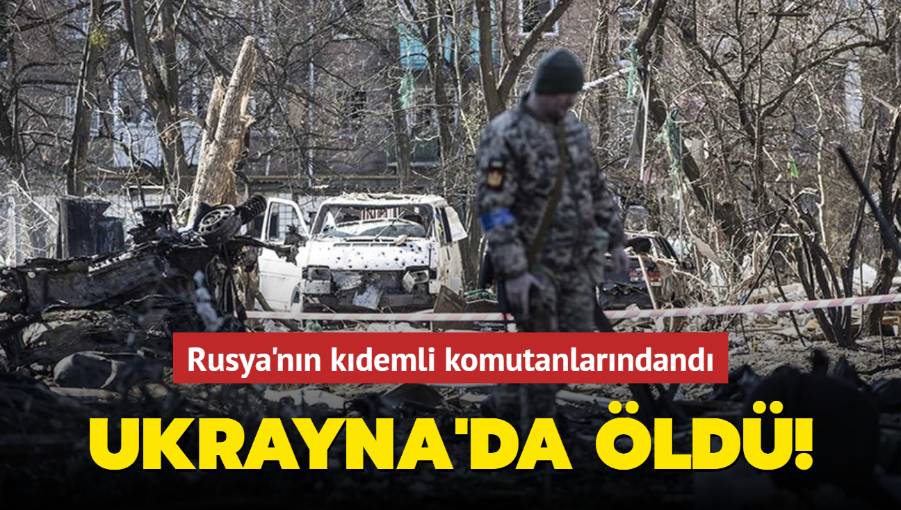 Rusya'nn kdemli komutanlarndand... Ukrayna'da ld!