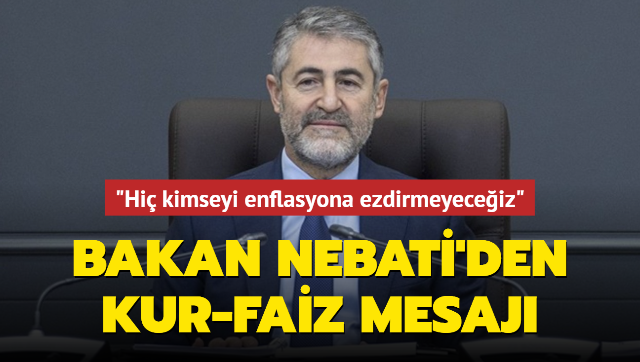 Bakan Nebati'den kur-faiz mesaj