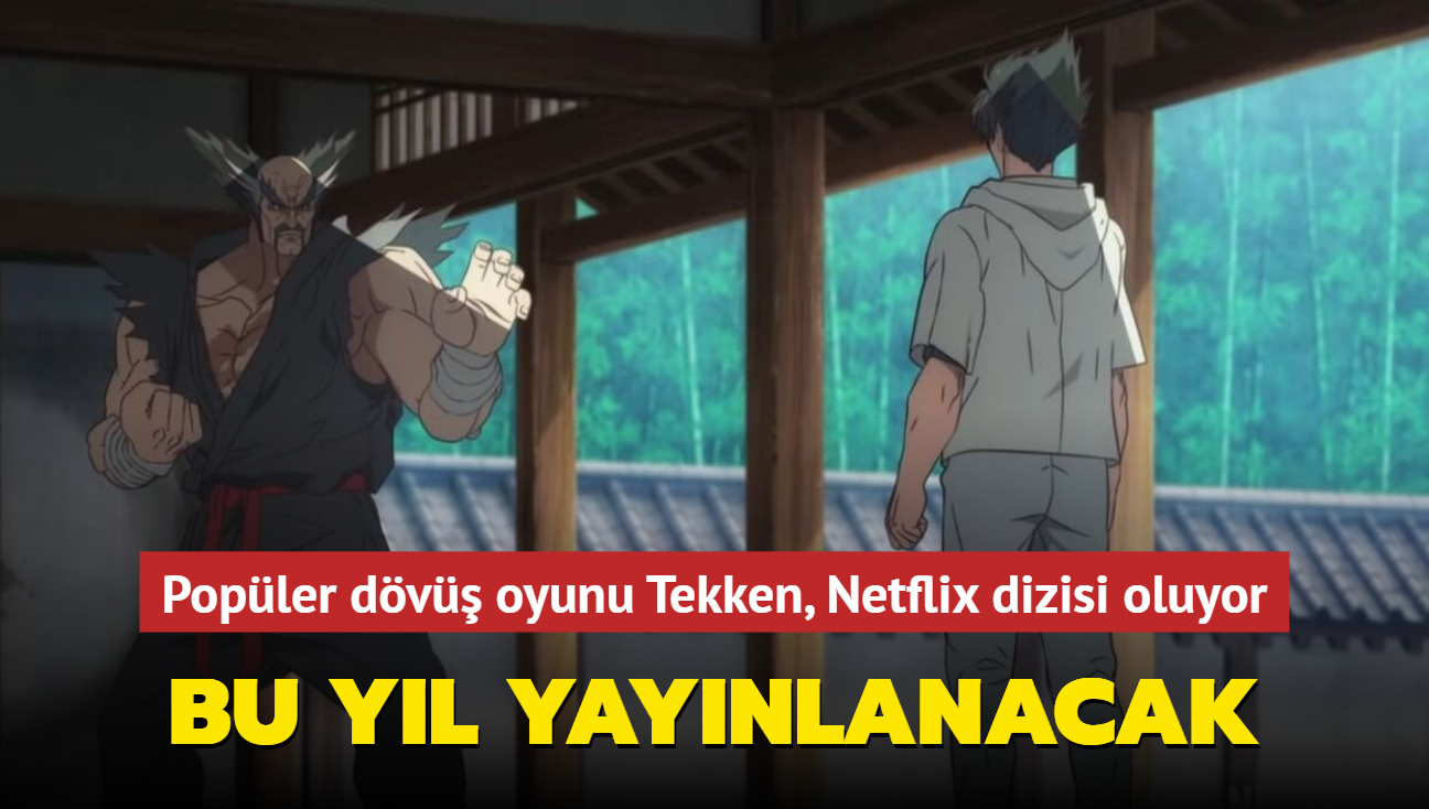 Bir dnemlerin efsane video-oyunu Tekken, Netflix dizisi oluyor