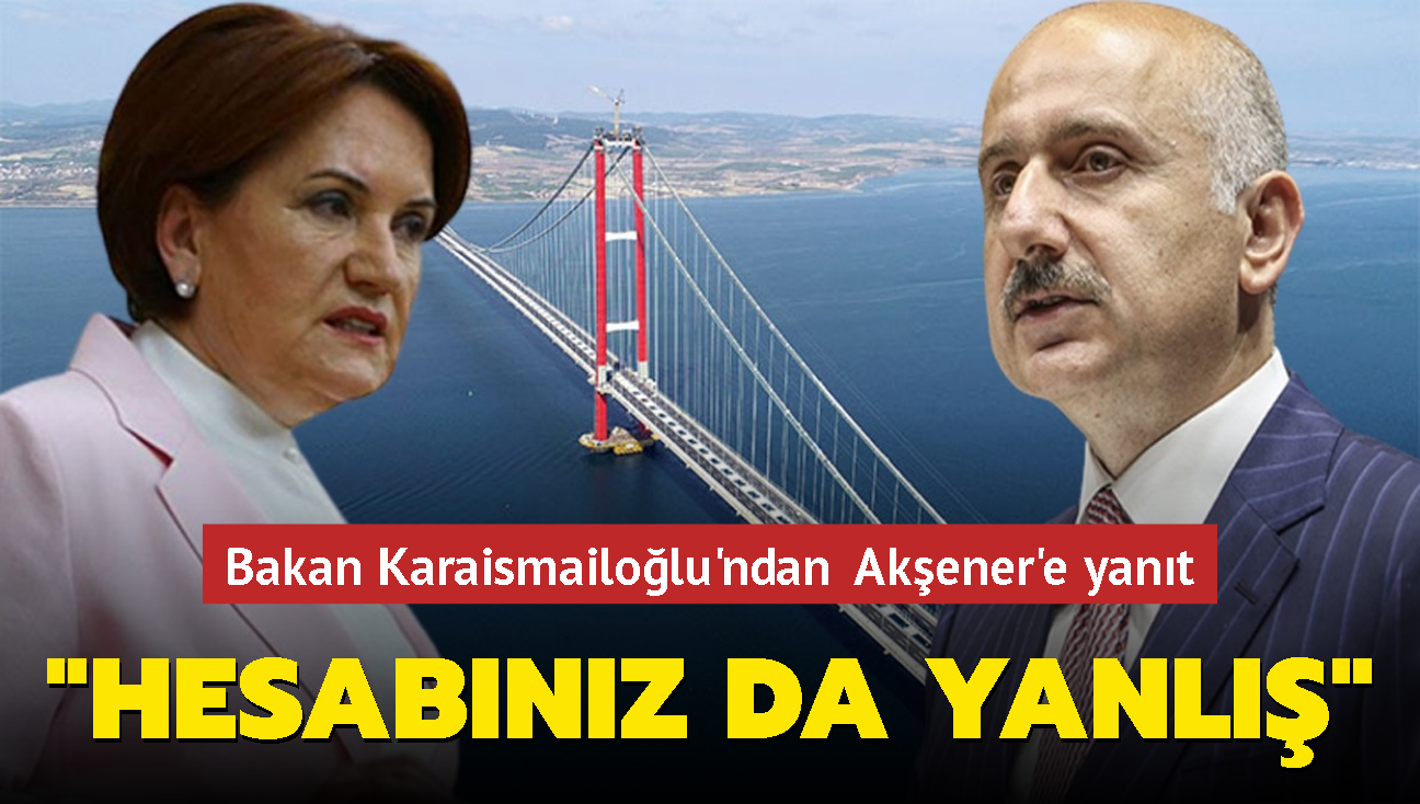 Karaismailolu'ndan Akener'e yant: Hesabnz da yanl