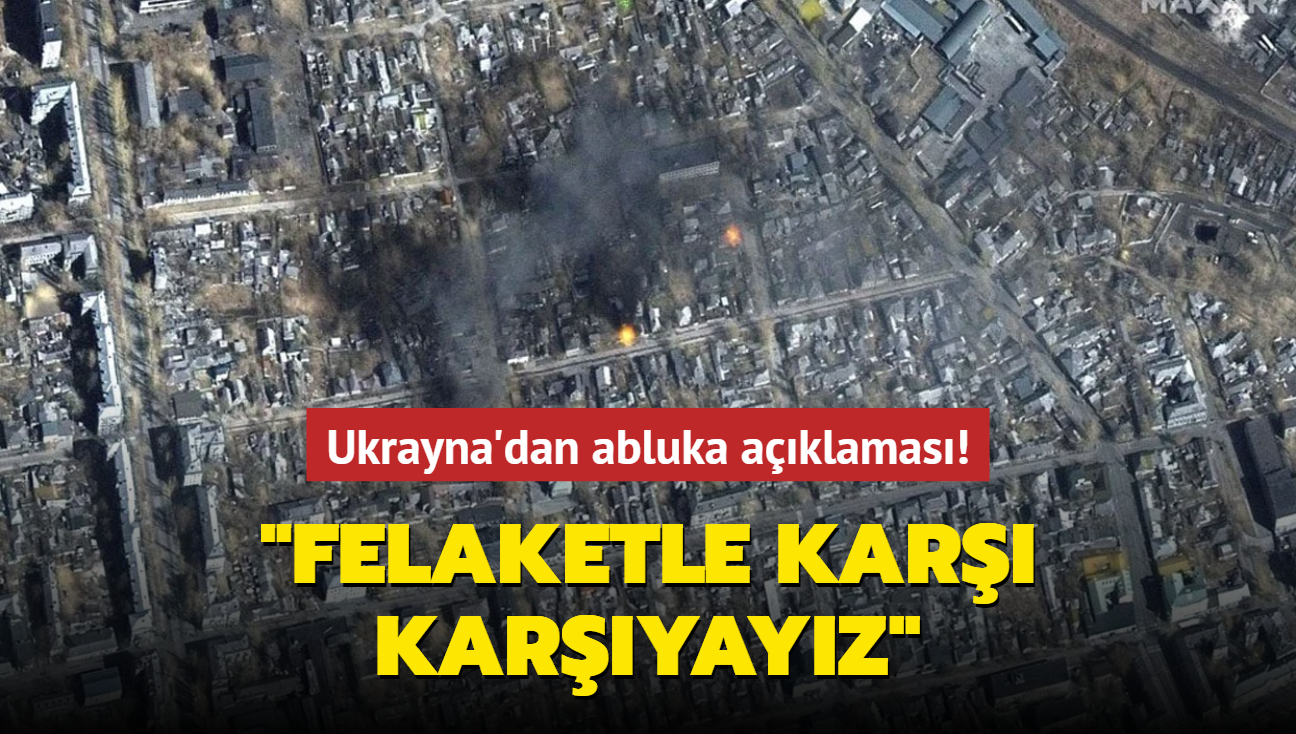 Ukrayna'dan abluka aklamas! "Felaketle kar karyayz"