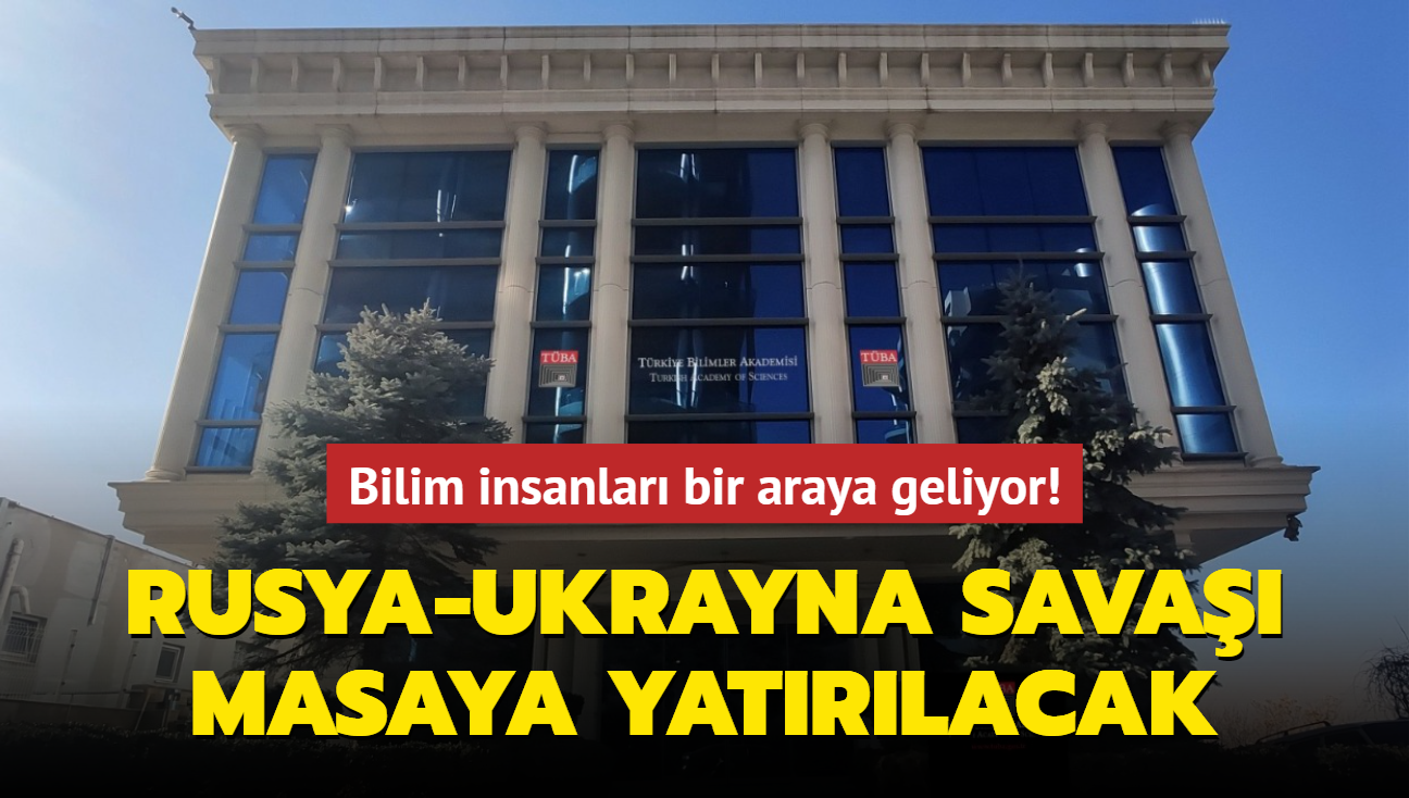 Bilim insanlar Rusya-Ukrayna savan  oturumda deerlendirecek