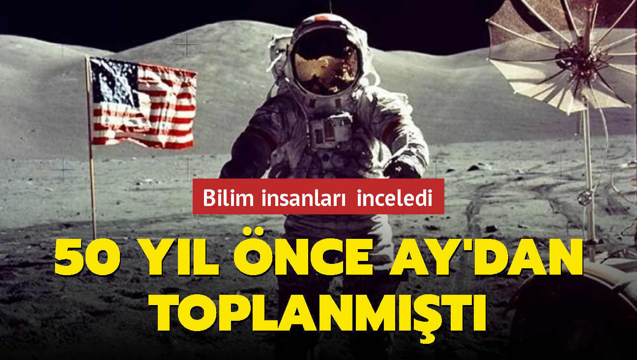 50 yl nce Ay'dan toplanmt... Bilim insanlar tarafndan incelendi