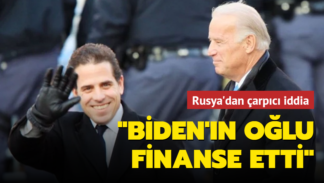 Rusya'dan arpc iddia: Biden'n olu finanse etti