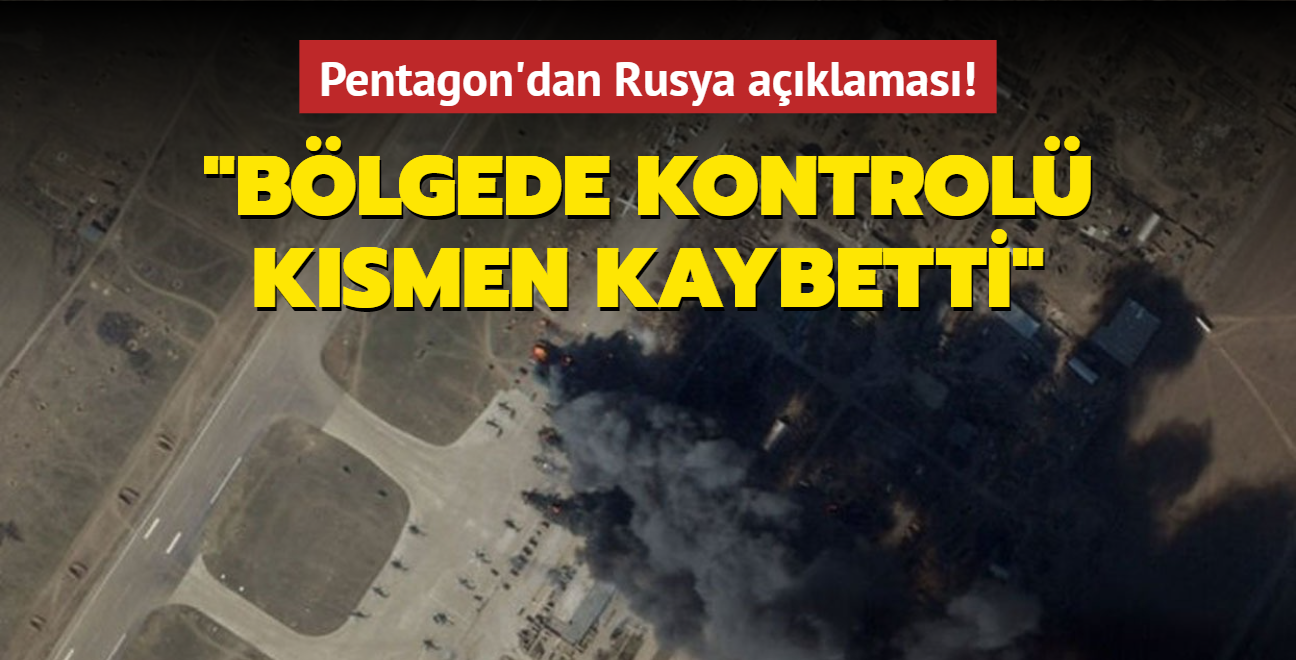 Pentagon'dan Rusya aklamas! "Blgede kontrol ksmen kaybetti"