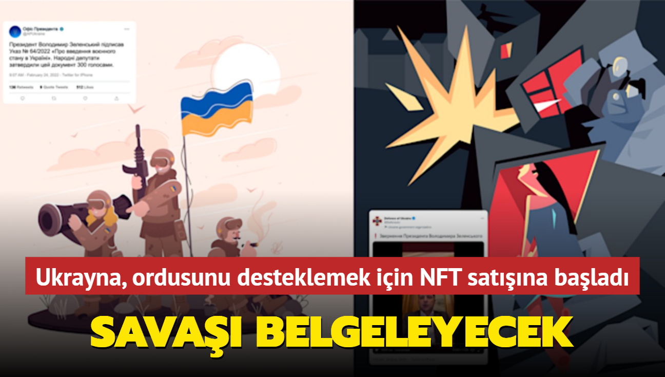 Ukrayna, ordusunu desteklemek iin NFT satna balad! Sava belgeleyecek...