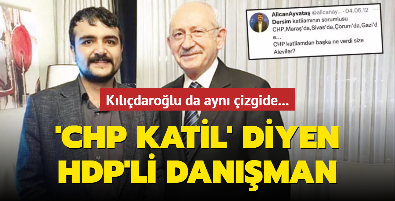 'CHP katil' diyen HDP'li danışman