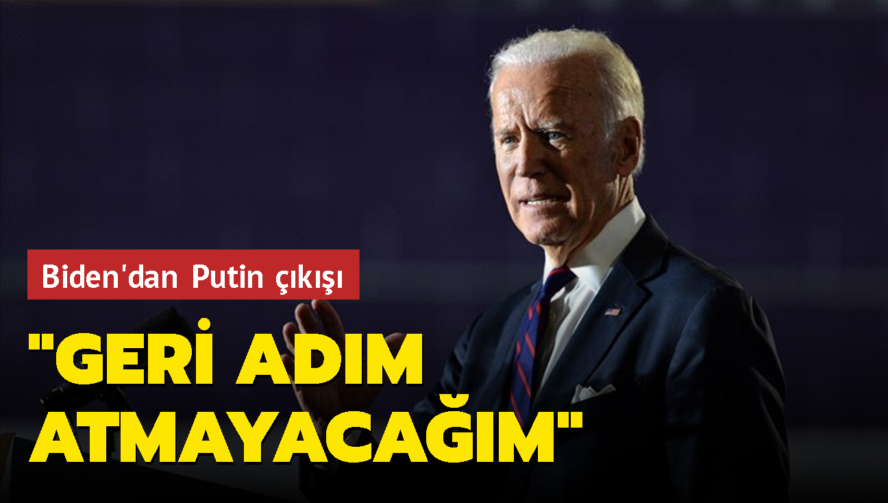 Biden'dan Putin k: Geri adm atmayacam