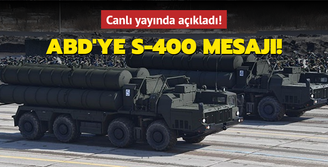 Canl yaynda aklad! Trkiye'den ABD'ye S-400 mesaj!