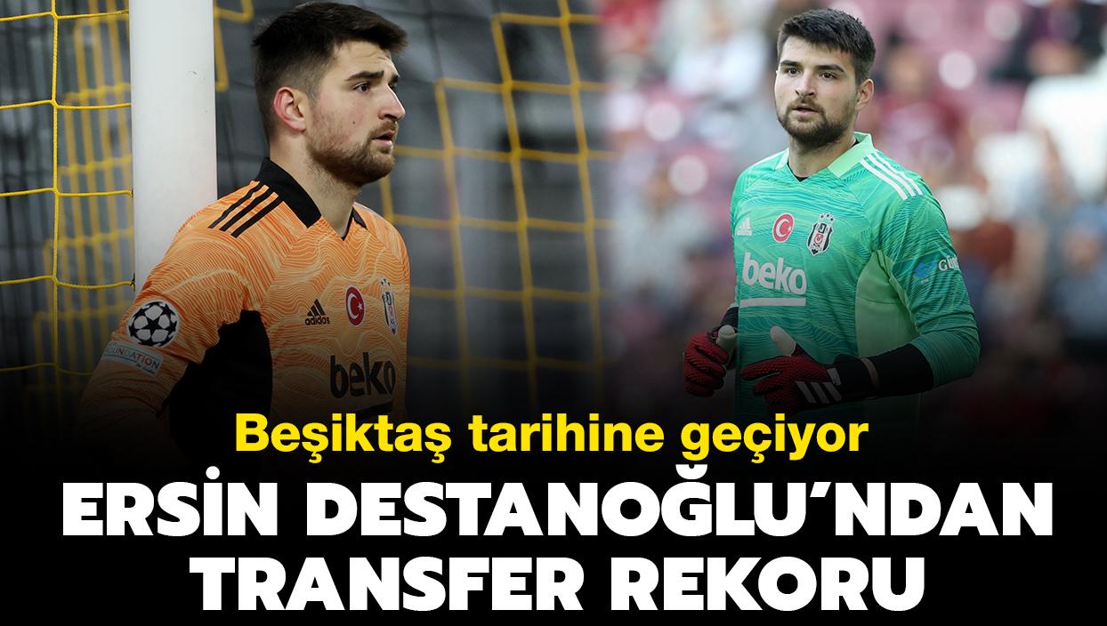 Ersin Destanolu'ndan transfer rekoru! Beikta tarihine geiyor