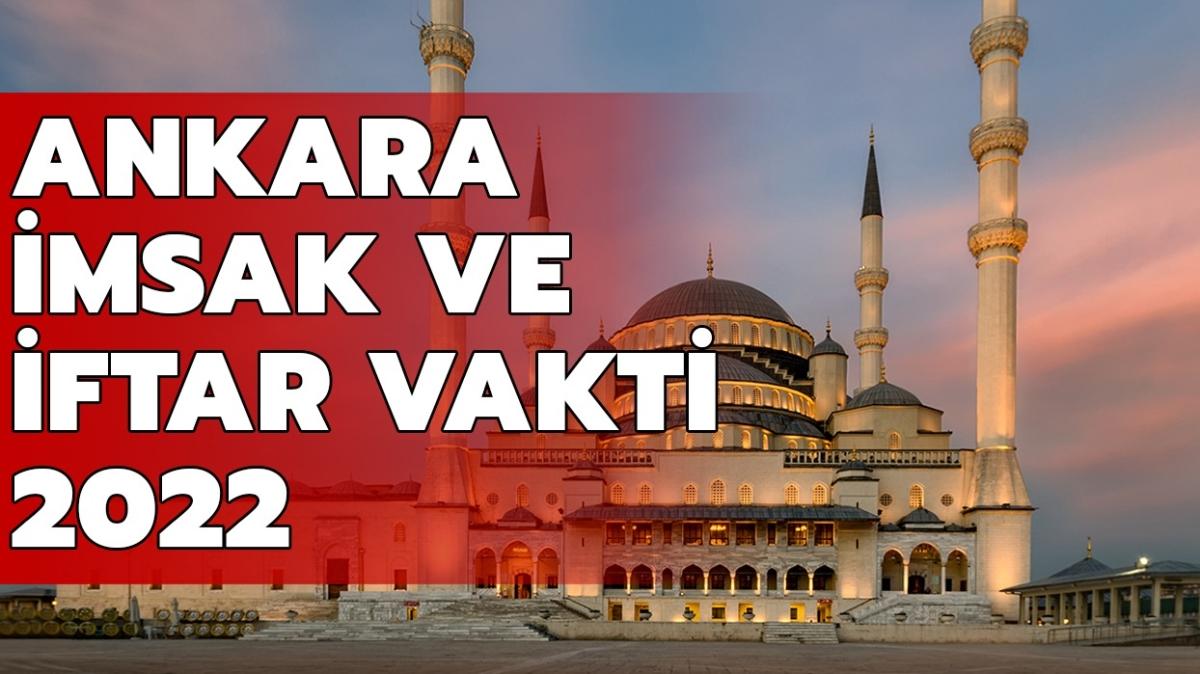 Ankara msak vakti 2022 ve Ankara iftar vakti 2022 saatleri. lk sahur saat kata"