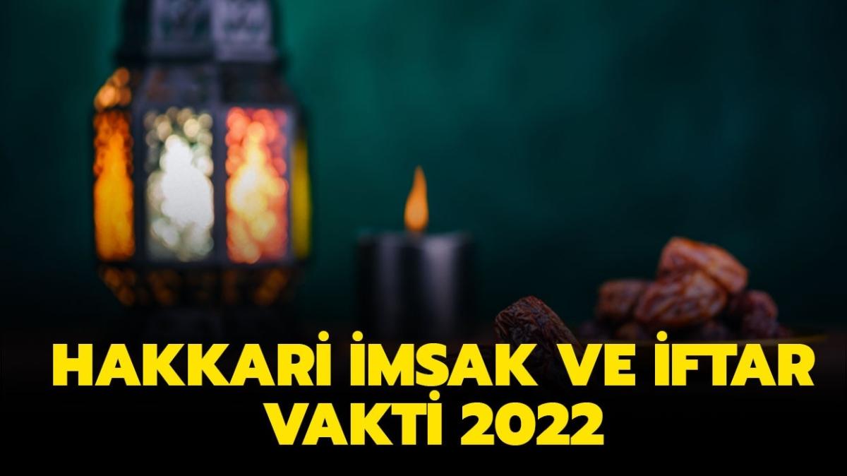 Diyanet Hakkari imsak ve iftar vakti saat kata" Hakkari sahur saat kata" HAKKAR MSAKYES 2022: