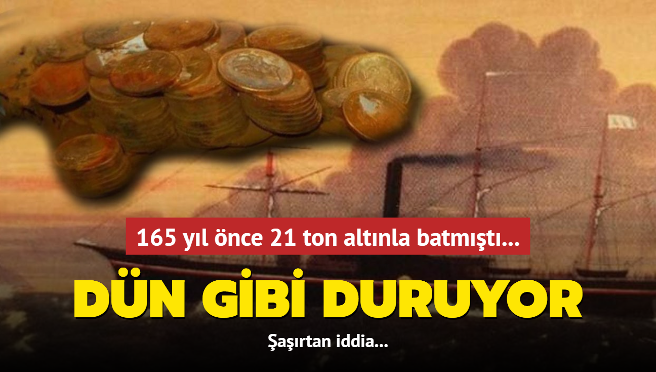 165 yl nce 21 ton altnla batmt... artan iddia! Dn gibi duruyor