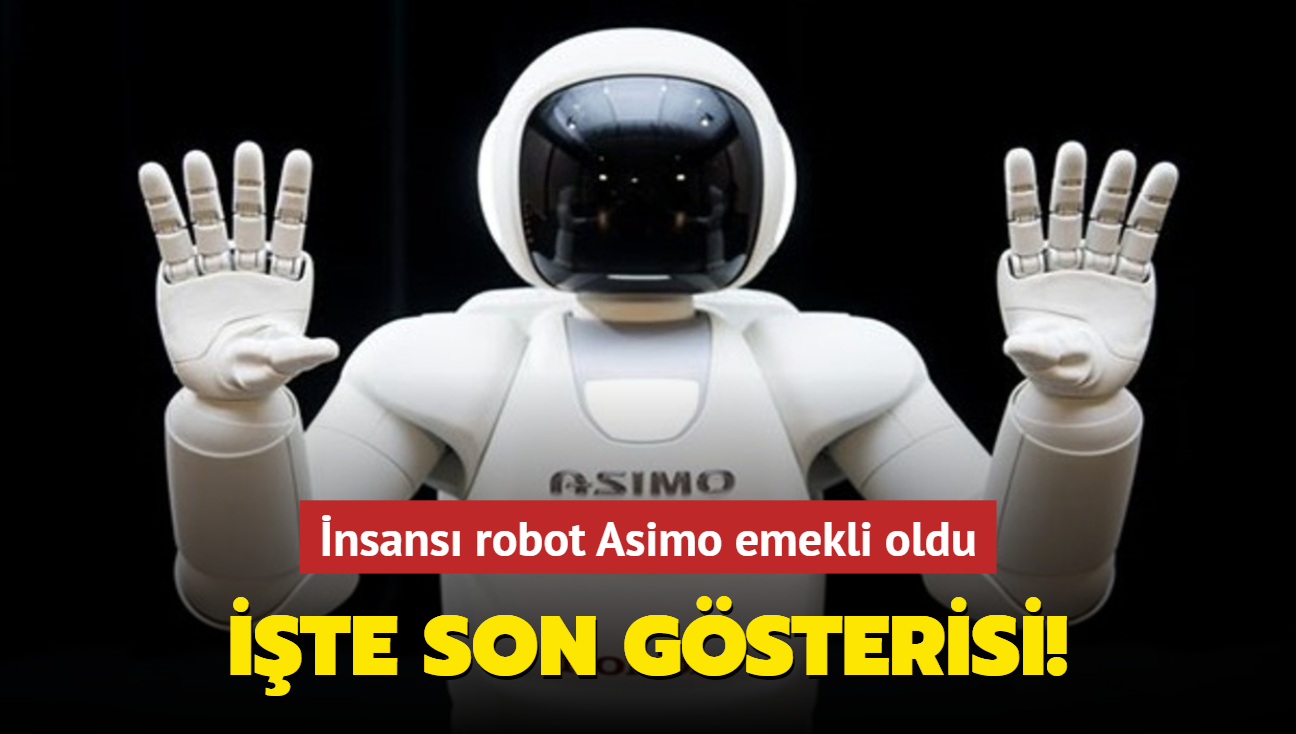 nsans robot Asimo emekli oldu! te son gsterisi...