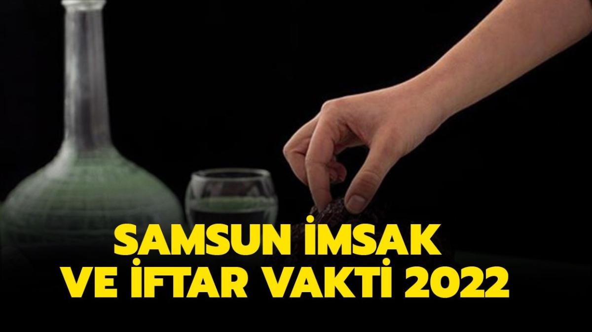 SAMSUN İMSAKİYE 2022: Samsun sahur saat kaçta" Samsun imsak ve iftar vakitleri! 